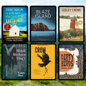 Book covers of Sign on my Father's House, Blaze Island, The Spoon Stealer, Good Mother's Don't, Crow, and Dirty Birds