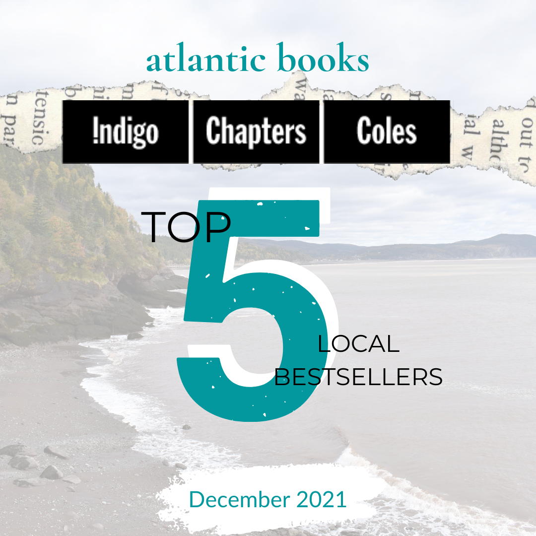 December 2021: Top Five Local Sellers From Chapters-Coles-Indigo In Each Atlantic Province