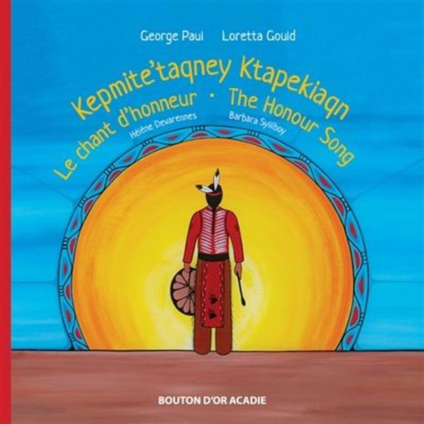 Kepmite’taqney Ktapekiaqn – Le chant d’honneur – The honour song