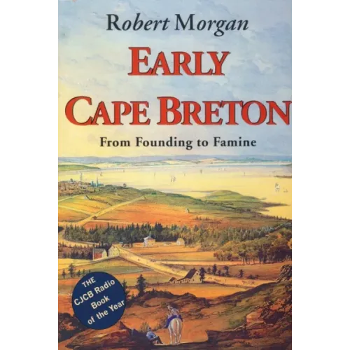Early Cape Breton—From Founding to Famine