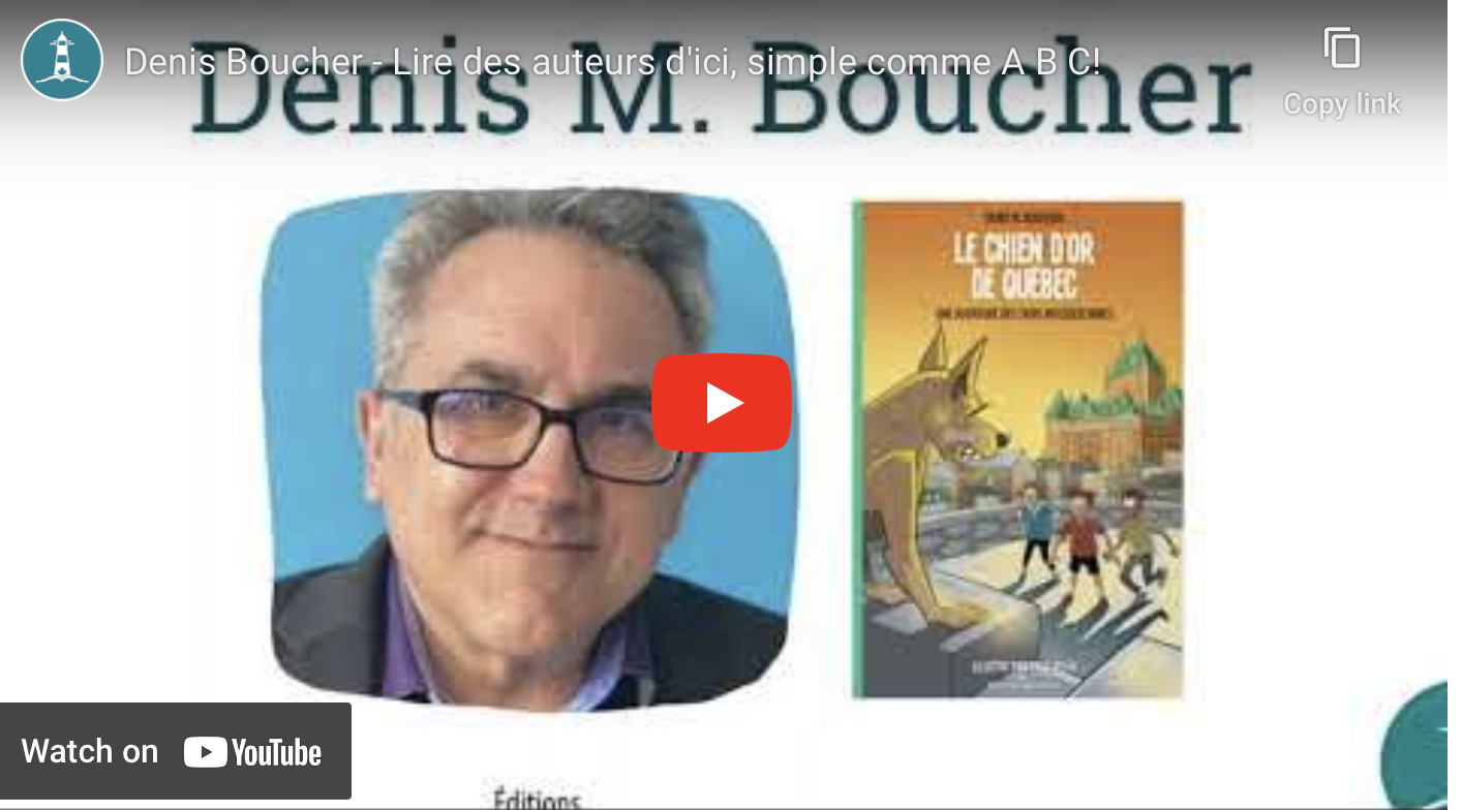 Denis Boucher – Lire des auteurs d’ici, simple comme A B C