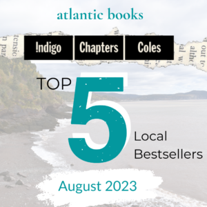 Text over an image of a rocky beach with waves on the shore. Logo for Chapters Indigo Coles with Top 5 Local Bestsellers of August 2023