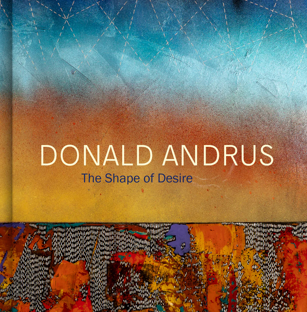 The desires that have shaped Donald Andrus