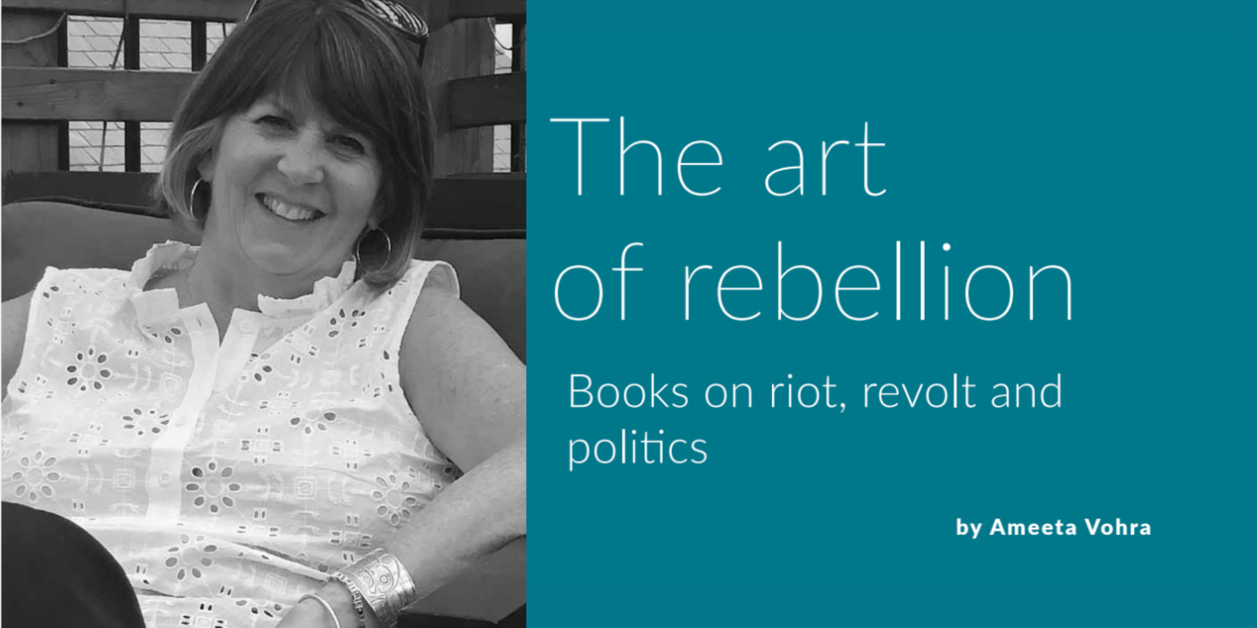 Jo Rippon The art of rebellion: Books on riot, revolt, and politics - Atlantic Books