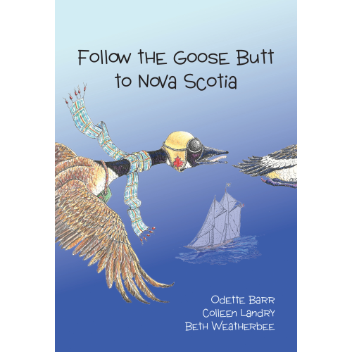 Follow the Goose Butt to Nova Scotia