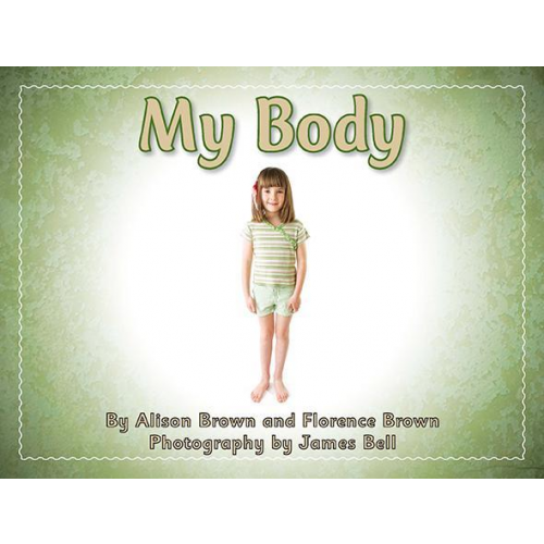 My Body (Guided Reading Level A)