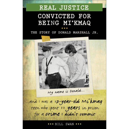 Real Justice: Convicted for Being Mi'kmaq