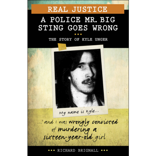 Real Justice: A Police Mr. Big Sting Goes Wrong