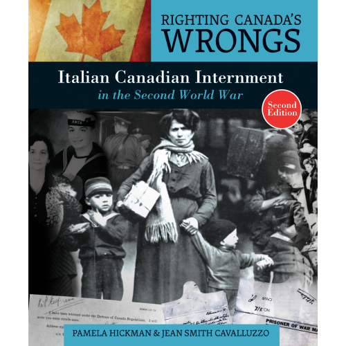 Righting Canada's Wrongs: Italian Canadian Internment in the Second World War