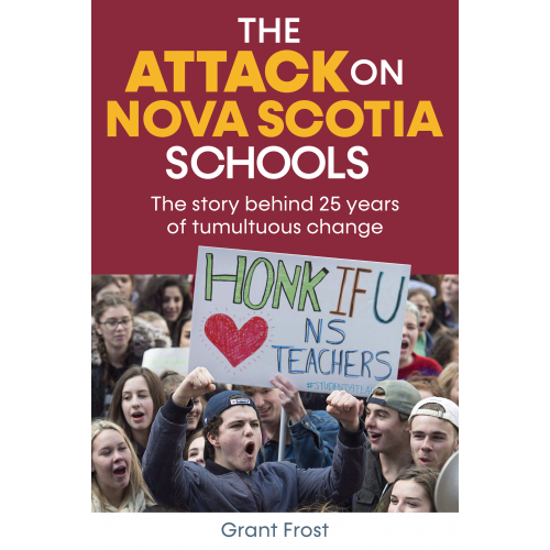 The Attack on Nova Scotia Schools