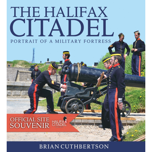 The Halifax Citadel - New Edition