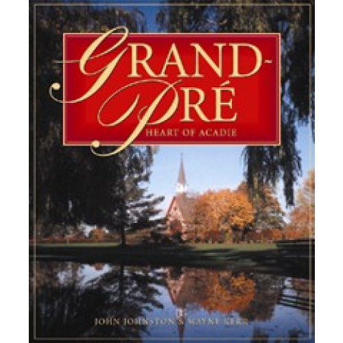 Grand-Pré: Heart of Acadia