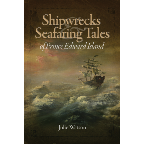 Shipwrecks and Seafaring Tales of Prince Edward Island