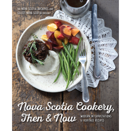 Nova Scotia Cookery, Then and Now