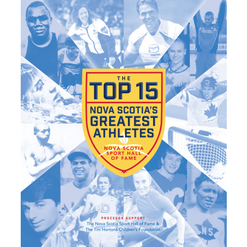 The Top 15: Nova Scotia's Greatest Athletes