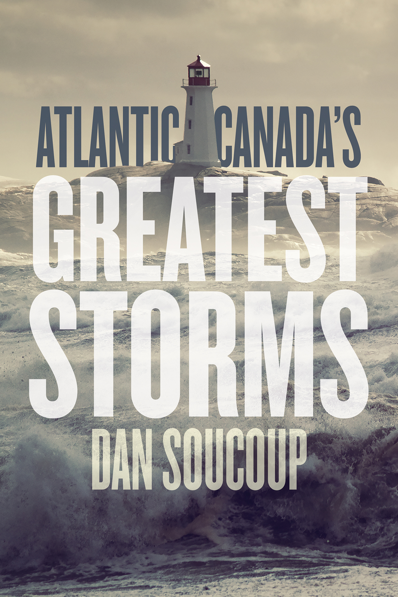 Atlantic Canada’s Greatest Storms