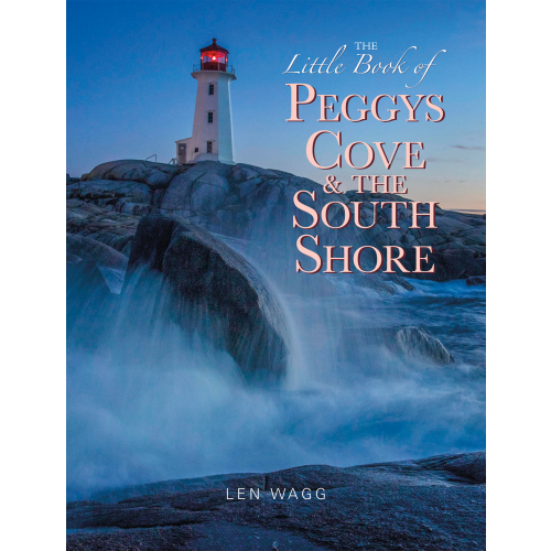 The Little Book of Peggys Cove and the South Shore