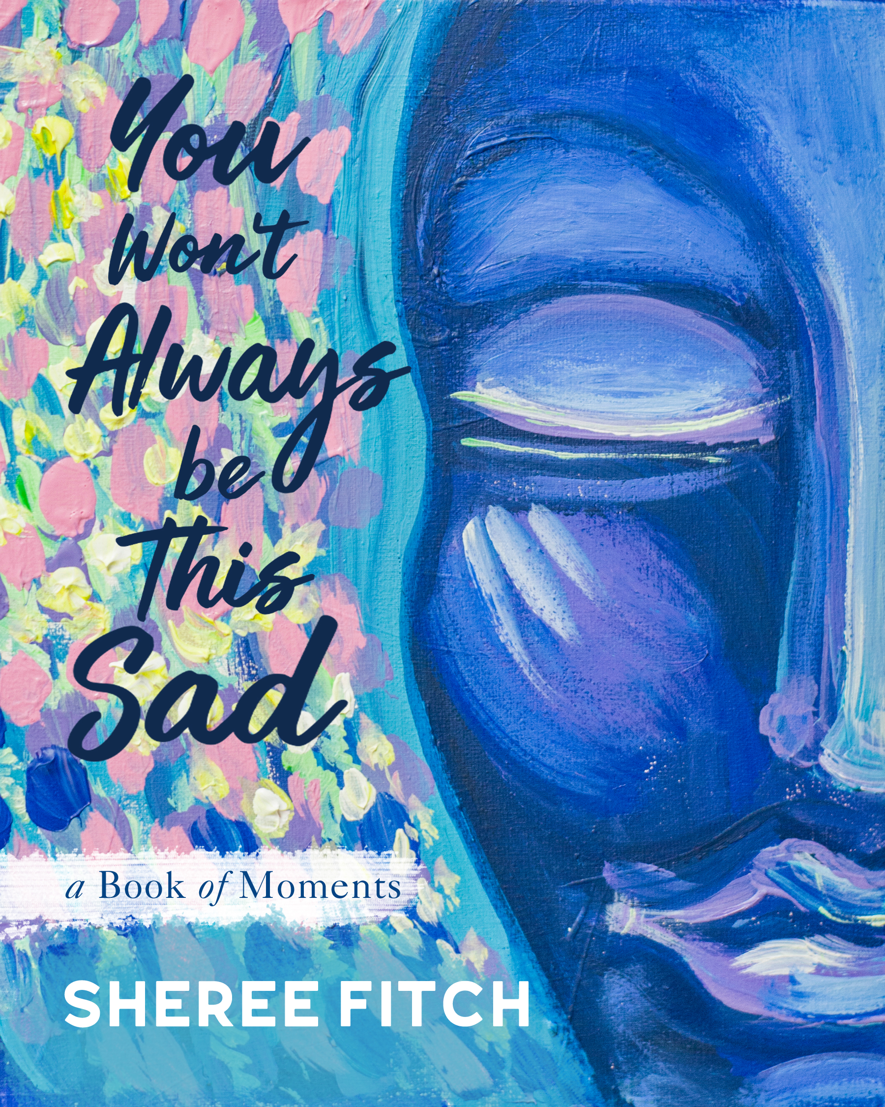 You Won’t Always Be This Sad – eBook