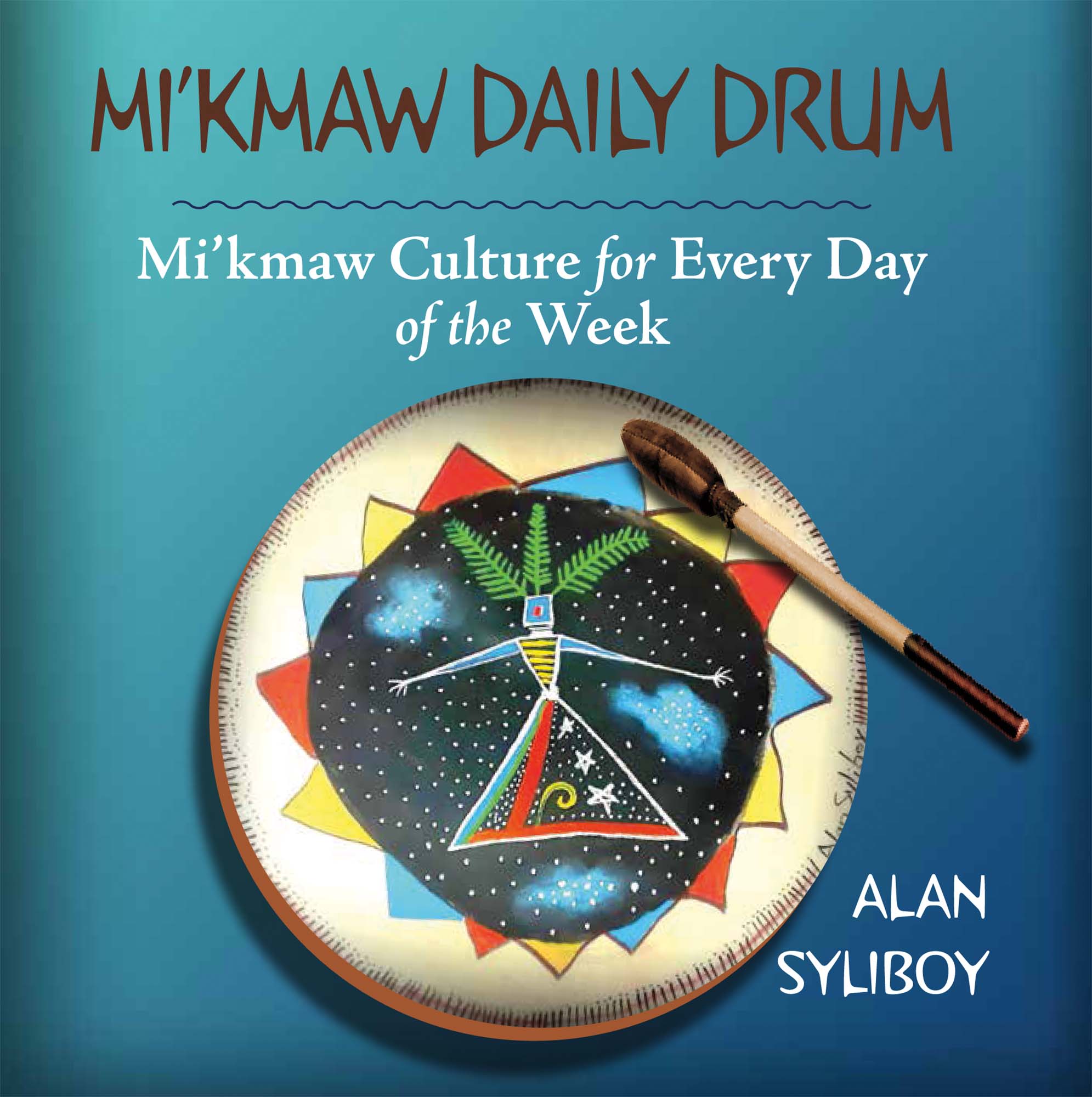 Mi’kmaw Daily Drum