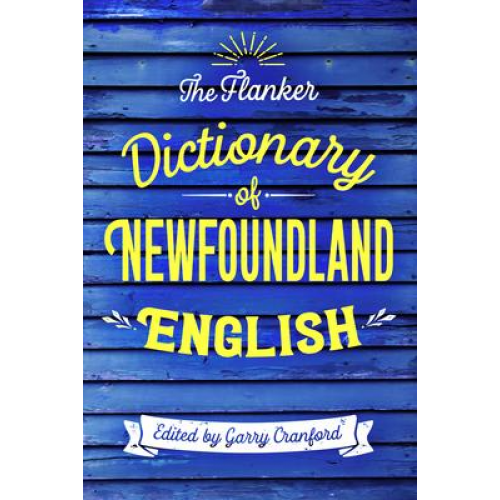 The Flanker Dictionary of Newfoundland English