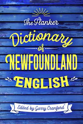 The Flanker Dictionary of Newfoundland English