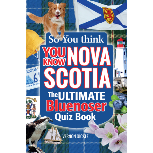 So you think you know Nova Scotia