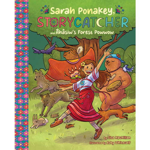 Sarah Ponakey, Storycatcher and Âhâsiw's Forest Powwow