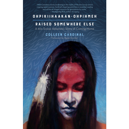 Ohpikiihaakan-ohpihmeh (Raised somewhere else)