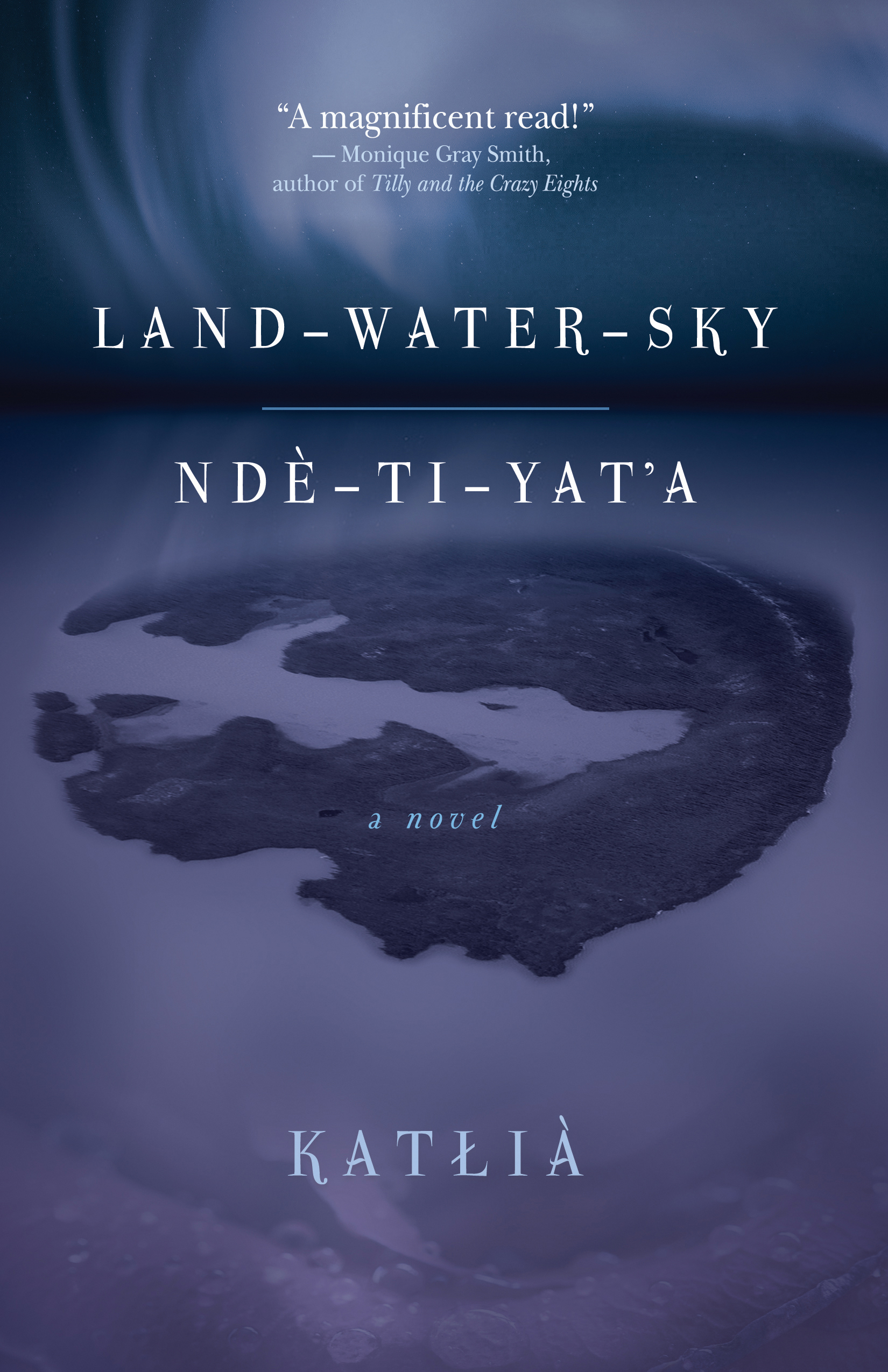 Land-Water-Sky / Ndè-Ti-Yat’a