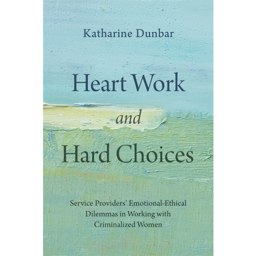 Heart Work and Hard Choices