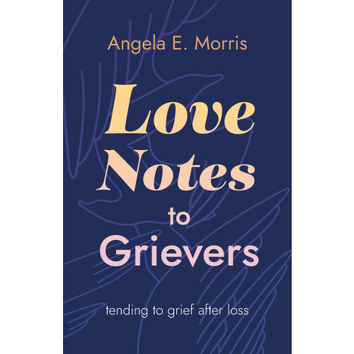 Love Notes to Grievers