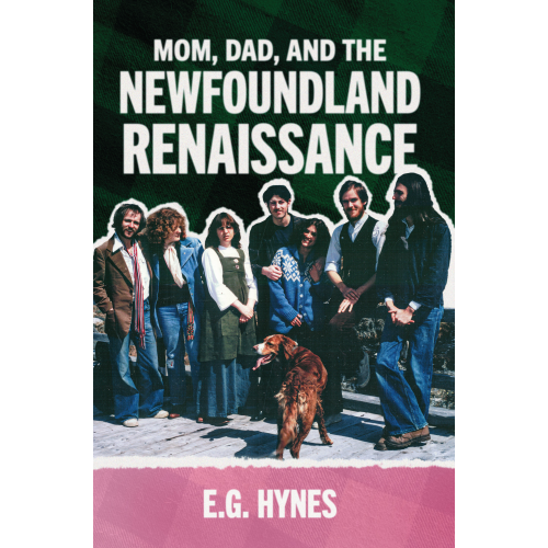 Mom, Dad, and the Newfoundland Renaissance