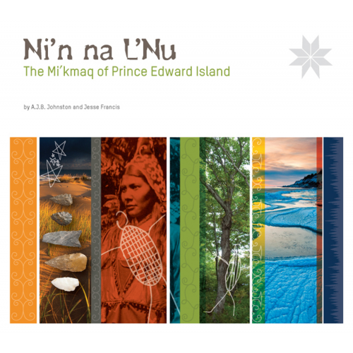 Ni'n na L'nu The Mi'kmaq of Prince Edward Island