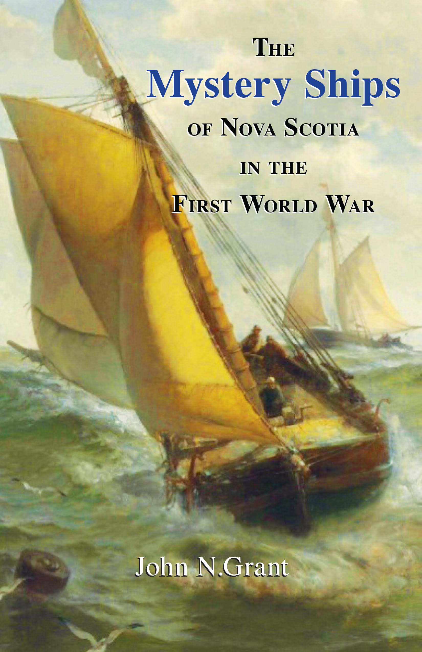 The Mystery Ships of Nova Scotia in the First World War