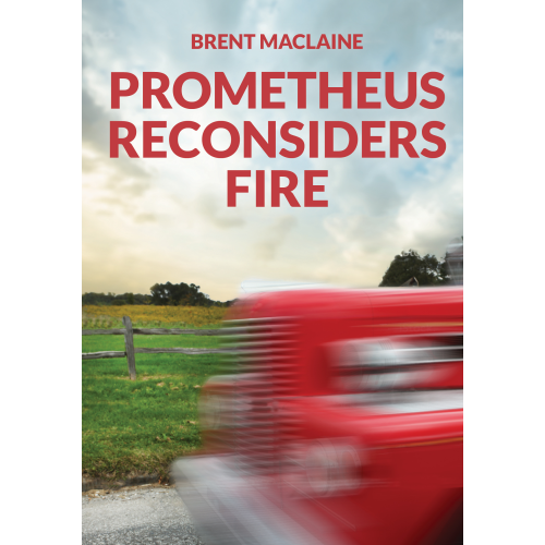 Prometheus Reconsiders Fire