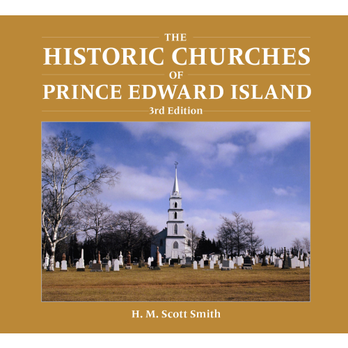 The Historic Churches of Prince Edward Island (3rd ed)
