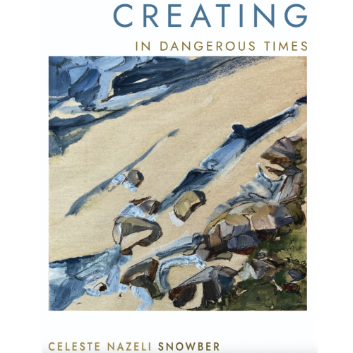 Creating in Dangerous Times