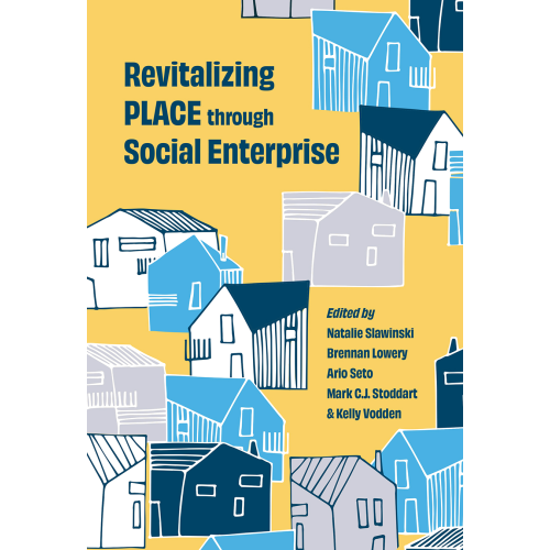 Revitalizing PLACE through Social Enterprise