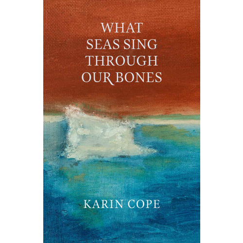 What seas sing through our bones