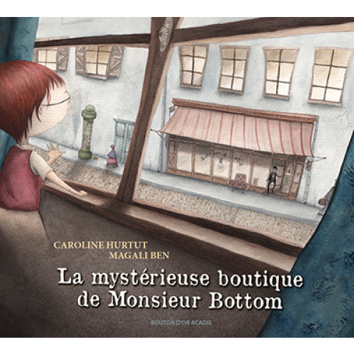 La mystérieuse boutique de Monsieur Bottom